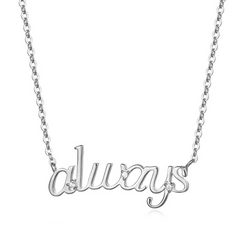 A sterling silver necklace with a cursive script that reads 'always', set on a chain.